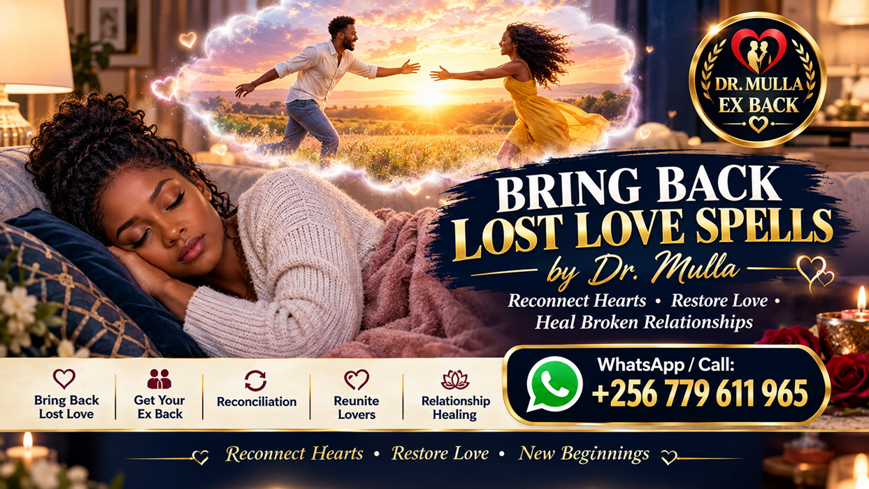 Discover traditional Lost Love Spells with Dr. Mulla for lost love, ex-lover return, breakup recovery and relationship reconciliation. Whether you hope to reconnect with a former partner, explore the possibility of a reunion or find spiritual guidance after heartbreak, learn about traditional practices focused on love and healing. Every relationship is unique, and no result is guaranteed. Contact Dr. Mulla on WhatsApp at +256 779 611 965 to discuss your concerns and explore your options.